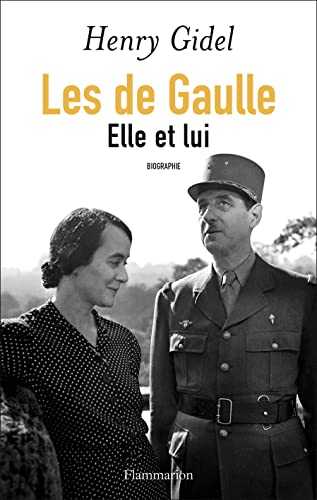 Les de Gaulle: Elle et lui von FLAMMARION